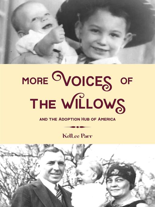 More Voices of the Willows and the Adoption Hub of America